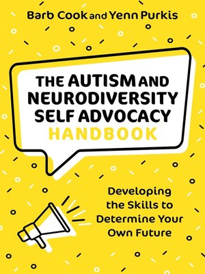 cover image of The Autism and Neurodiversity Self Advocacy Handbook